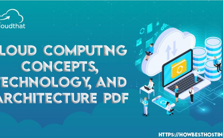 Cloud Computing Concepts, Technology, and Architecture Pdf – A Beginner’s Guide