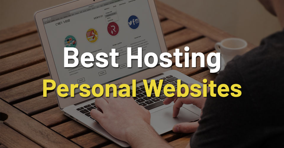 The 5 Best Web Hosting Providers for Personal Websites